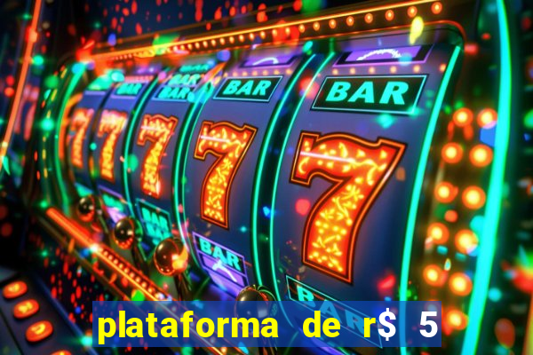 plataforma de r$ 5 para jogar